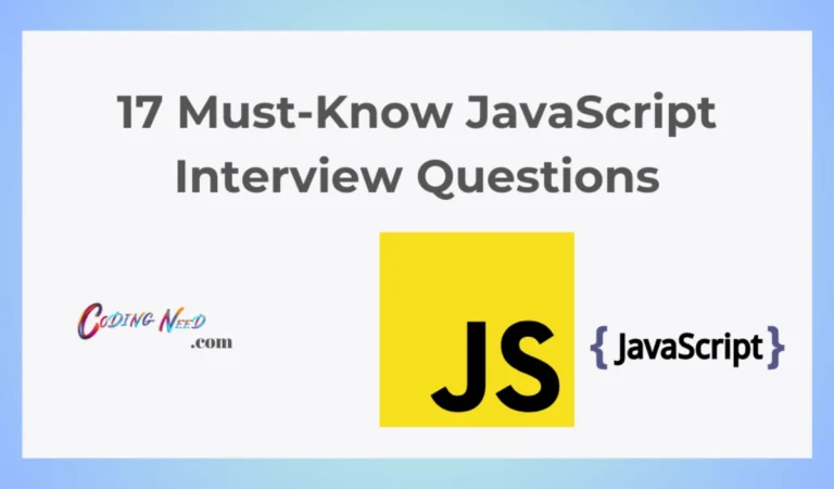 Read more about the article 17 Must-Know JavaScript Interview Questions 2024 – Tips for Beginners