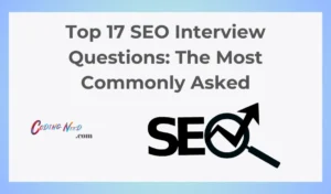 Read more about the article Top 17 SEO Interview Questions 2023: The Most Commonly Asked