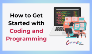 Read more about the article How to Get Started with Coding and Programming